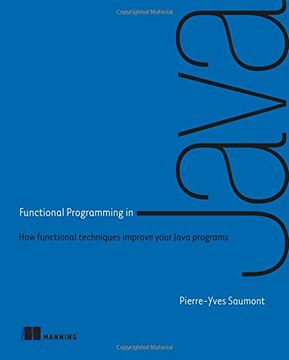 portada Functional Programming in Java: How functional techniques improve your Java programs