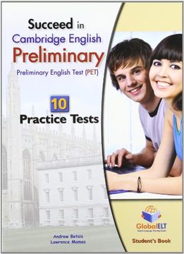portada Succeed in Cambridge English Preliminary ( pet ) - Student'sbook With 10 Practice Tests (en Inglés)