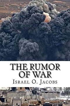 portada The Rumor of War: A Prophetic Revelation of the Coming Global Crisis and how to Survive it (en Inglés)