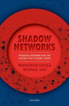 portada Shadow Networks: Financial Disorder and the System That Caused Crisis (in English)