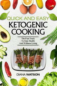 portada Keto Meal Prep Cookbook for Beginners - Quick and Easy Ketogenic Cooking: The Fast Track to Epic Health and Wellness Living (en Inglés)