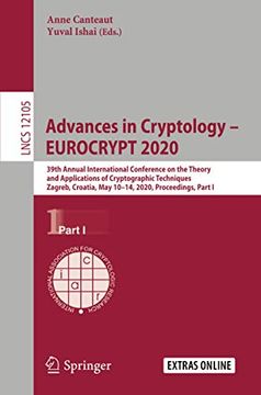 portada Advances in Cryptology – Eurocrypt 2020: 39Th Annual International Conference on the Theory and Applications of Cryptographic Techniques, Zagreb,. In 12105 (Lecture Notes in Computer Science) 