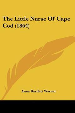 portada the little nurse of cape cod (1864) (in English)
