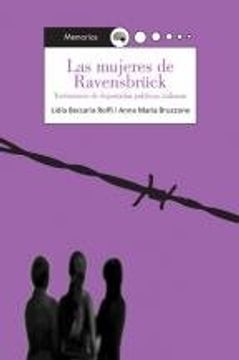 portada Mujeres de Ravensbruck. Testimonios de Deportadas Politicas Italianas, las (in Spanish)