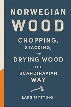 portada Norwegian Wood: The Pocket Guide to Chopping, Stacking and Drying Wood the Scandinavian way (en Inglés)