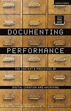 portada Documenting Performance: The Context and Processes of Digital Curation and Archiving