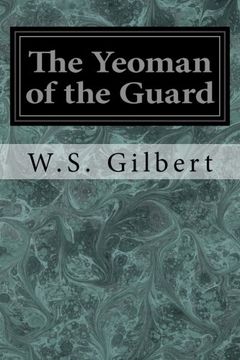 portada The Yeoman of the Guard: Or The Merryman and his Maid