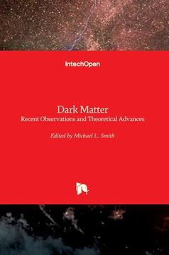 portada Dark Matter: Recent Observations and Theoretical Advances (en Inglés)