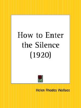 portada how to enter the silence (en Inglés)