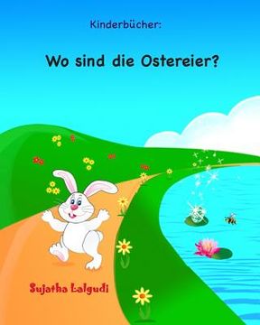portada Kinderbucher: Wo sind die Ostereier?: Ostern bilderbuch, Ostern bücher, Frohe Ostern, Ostern für kinder, Osterhase, Osterhasen bilde (en Alemán)