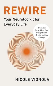 portada Rewire: Break the Cycle, Alter Your Thoughts and Create Lasting Change