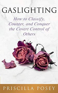 portada Gaslighting: How to Classify, Counter, and Conquer the Covert Control of Others (en Inglés)