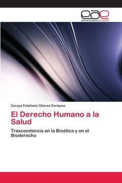 portada El Derecho Humano a la Salud: Trascendencia en la Bioética y en el Bioderecho