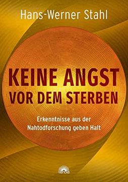 portada Keine Angst vor dem Sterben: Erkenntnisse aus der Nahtodforschung Geben Halt (in German)