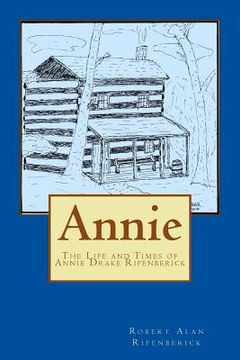 portada Annie: The Life and Times of Annie Drake Rifenberick (in English)