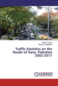 portada Traffic Statistics on the Roads of Gaza, Palestine 2002-2017