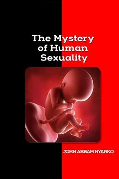 portada The Mystery of Human Sexuality (en Inglés)