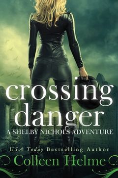 portada Crossing Danger: A Shelby Nichols Adventure (en Inglés)