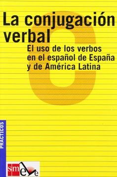 portada La Conjugación Verbal: El uso de los Verbos en el Español de España y de América Latina