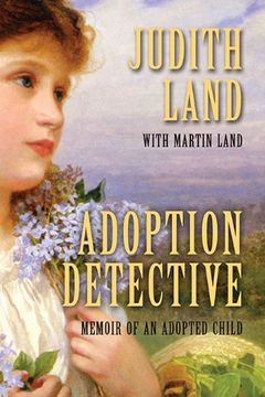 portada adoption detective: memoir of an adopted child (en Inglés)