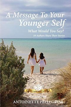 portada A Message to Your Younger Self: What Would you Say? (we Inspire now Anthology Series) 