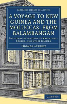 portada A Voyage to new Guinea and the Moluccas, From Balambangan (Cambridge Library Collection - Maritime Exploration) (en Inglés)