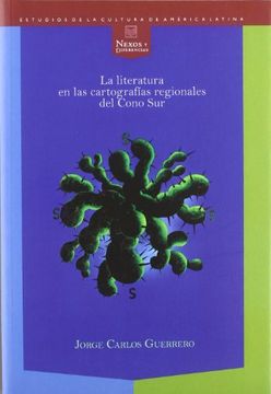 portada La Literatura en las Cartografias Regionales del Cono sur (in Spanish)