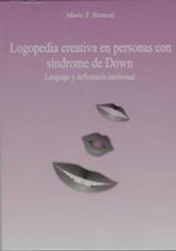 portada Logopedia Creativa En Personas Con Sindrome De Down. Lenguaje Y Deficiencia Intelectual