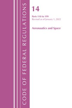 portada Code of Federal Regulations, Title 14 Aeronautics and Space 110-199, Revised as of January 1, 2022