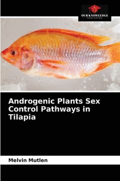 portada Androgenic Plants Sex Control Pathways in Tilapia (en Inglés)