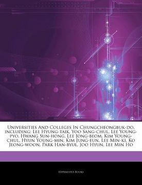 portada articles on universities and colleges in chungcheongbuk-do, including: lee hyung-taik, yoo sang-chul, lee young-pyo, hwang sun-hong, lee jong-beom, ki