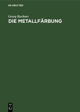 portada Die Metallfã Â¤Rbung (German Edition) [Hardcover ] (en Alemán)