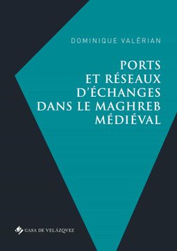 portada Ports et Reseaux d Echanges Dans le Maghreb Medieval (en Francés)