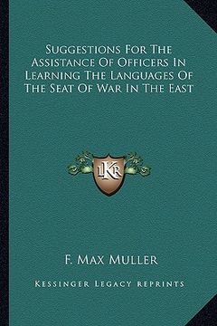 portada suggestions for the assistance of officers in learning the languages of the seat of war in the east (en Inglés)