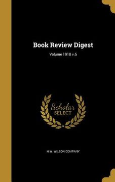 portada Book Review Digest; Volume 1910 v.6