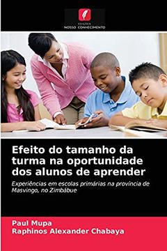 portada Efeito do Tamanho da Turma na Oportunidade dos Alunos de Aprender: Experiências em Escolas Primárias na Província de Masvingo, no Zimbábue (en Portugués)