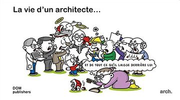 portada La vie D'un Architecte. Et de Tout ce Qu'il Laisse Derrière lui (in French)
