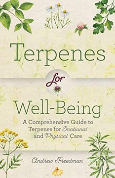 portada Terpenes for Well-Being: A Comprehensive Guide To Botanical Aromas For Emotional and Physical Self-Care (Natural Herbal Remedies Aromatherapy Guide) (en Inglés)