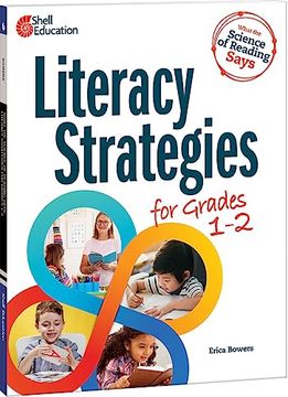 portada What the Science of Reading Says About: Literacy Strategies for Grades 1–2 (What the Science Says) (en Inglés)