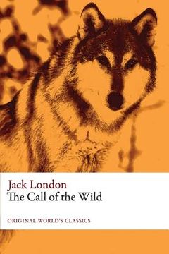 portada The Call of the Wild (Original World's Classics) (en Inglés)