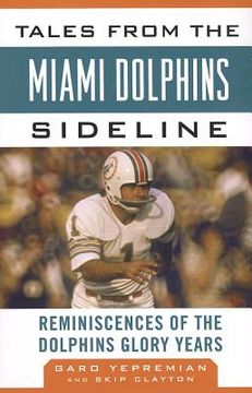 tales from the miami dolphins sideline