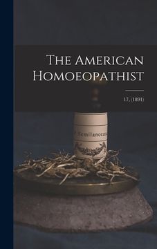portada The American Homoeopathist; 17, (1891) (en Inglés)
