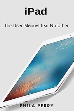 portada Ipad: The User Manual Like no Other 