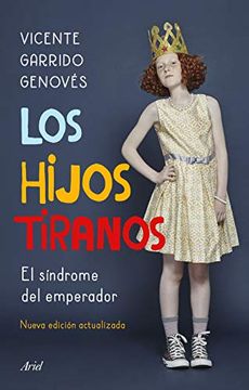 portada Los Hijos Tiranos: El Síndrome del Emperador (Ariel) (in Spanish)