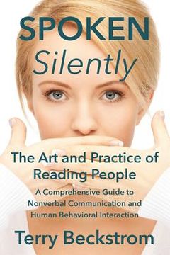 portada Spoken Silently: The Art and Practice of Reading People. A Comprehensive Guide to Nonverbal Communication and Human Behavioral Interact (in English)