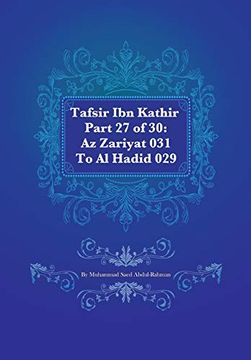 portada Tafsir ibn Kathir Part 27 of 30: Az Zariyat 031 to al Hadid 029 (en Inglés)