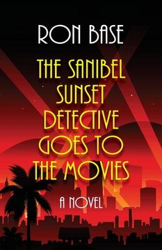 portada The Sanibel Sunset Detective Goes to the Movies (en Inglés)