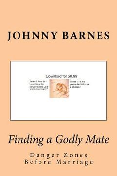 portada Finding a Godly Mate: Danger Zones Before Marriage (in English)