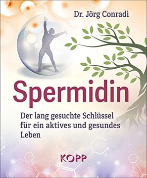 portada Spermidin: Der Lang Gesuchte Schlüssel für ein Aktives und Gesundes Leben (in German)