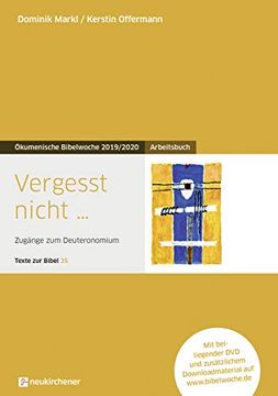 portada Vergesst Nicht. Arbeitsbuch - Zugänge zum Deuteronomium - Texte zur Bibel 35 - Ökumenische Bibelwoche 2019/2020 (en Alemán)